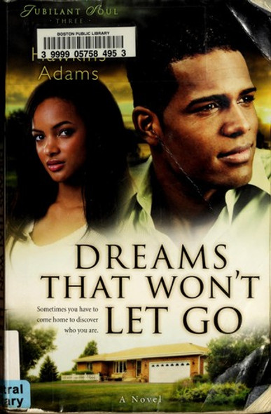 Dreams That Won't Let Go (Jubilant Soul) front cover by Stacy Hawkins Adams, ISBN: 0800732685
