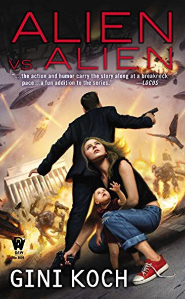 Alien vs. Alien (Alien Novels) front cover by Gini Koch, ISBN: 0756407702