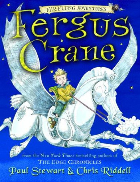 Fergus Crane (Far-Flung Adventures) front cover by Paul Stewart, Chris Riddell, ISBN: 0385750889
