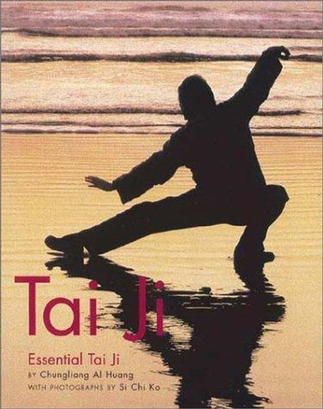 Essential Tai Ji front cover by Chungliang Al Huang, ISBN: 1587611090