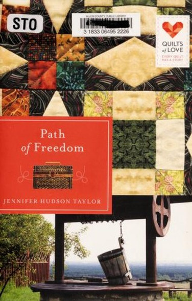 Path of Freedom: Quilts of Love Series front cover by Jennifer Hudson Taylor, ISBN: 1426752636