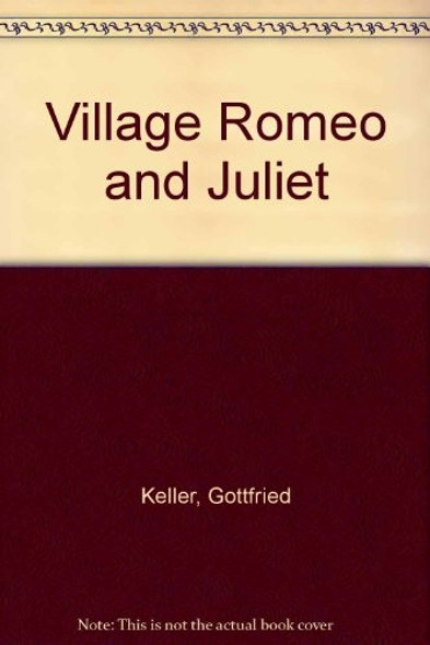 A Village Romeo and Juliet front cover by Gottfried Keller, ISBN: 0804463530