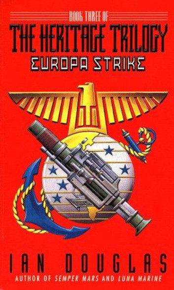 Europa Strike 3 Heritage Trilogy front cover by Ian Douglas, ISBN: 0380788306