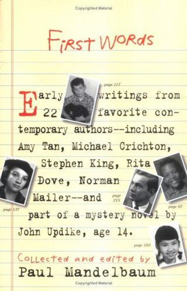 First Words: Earliest Writing from Favorite Contemporary Authors front cover by Paul Mandelbaum, ISBN: 1565122720