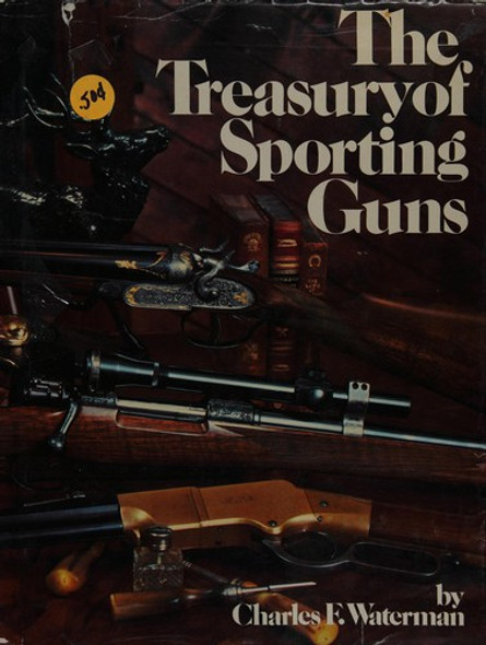 The Treasury of Sporting Guns front cover by Charles F. Waterman, ISBN: 0394505352