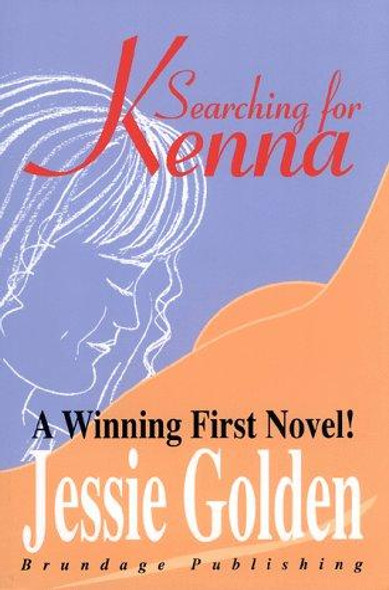 Searching For Kenna front cover by Jessie Golden, ISBN: 189245100X