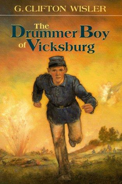 The Drummer Boy of Vicksburg front cover by G. Clifton Wisler, ISBN: 052567537X