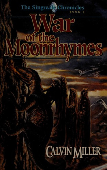 War of the Moonrhymes 3 Singreale Chronicles front cover by Calvin Miller, ISBN: 0891077758