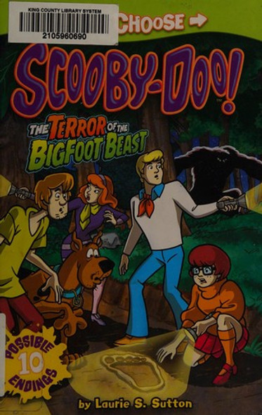 The Terror of the Bigfoot Beast (You Choose Stories: Scooby-Doo) front cover by Laurie S. Sutton, ISBN: 143427926X