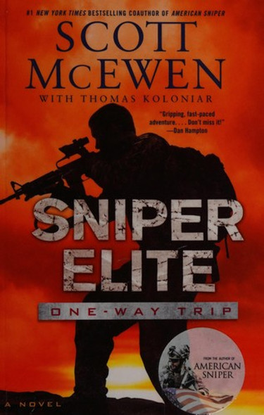 Sniper Elite: One-Way Trip: A Novel front cover by Scott McEwen,Thomas Koloniar, ISBN: 1476746699