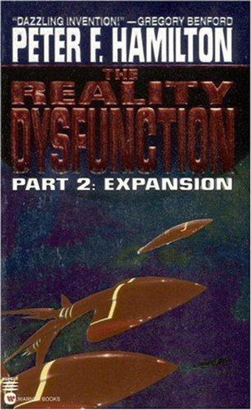 The Reality Dysfunction: Expansion - Part 2 front cover by Peter F. Hamilton, ISBN: 0446605166