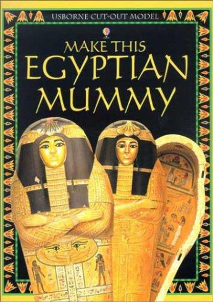 Make This Egyptian Mummy (Make This Model) front cover by Iain Ashman, ISBN: 0794502555