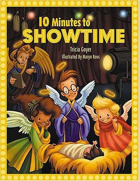 10 Minutes To Showtime! front cover by Tricia Goyer, ISBN: 1400304709