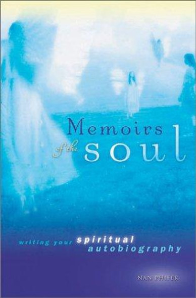 Memoirs of the Soul front cover by Nan Phifer, ISBN: 1582970807