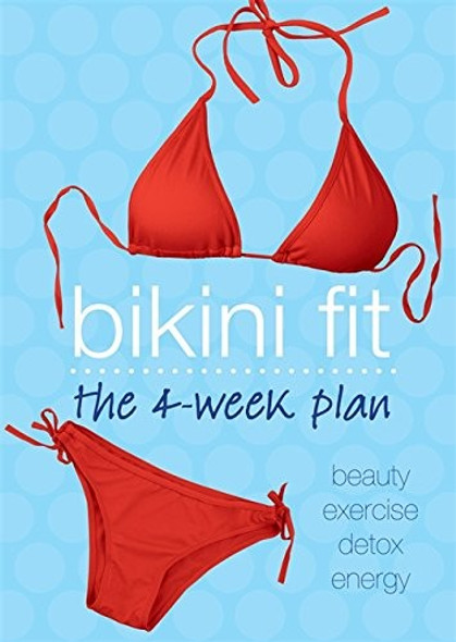 Bikini Fit: The 4-week plan front cover by Hamlyn, ISBN: 0600629880