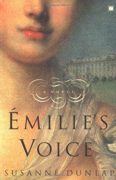 Emilie's Voice front cover by Susanne Dunlap, ISBN: 0743265068