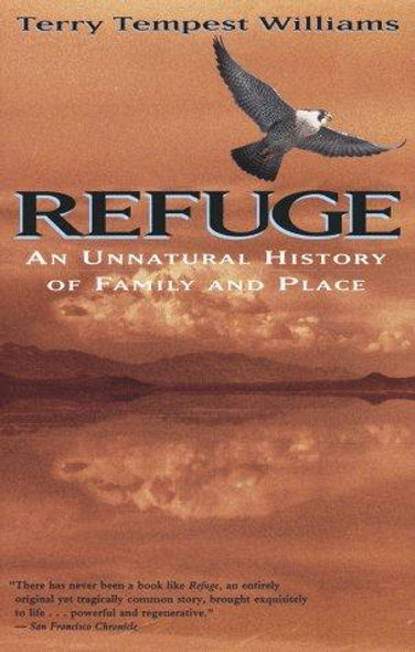 Refuge: an Unnatural History of Family and Place front cover by Terry Tempest Williams, ISBN: 0679740244