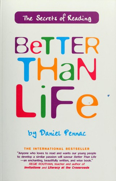 Better Than Life front cover by Daniel Pennac, ISBN: 0889104840