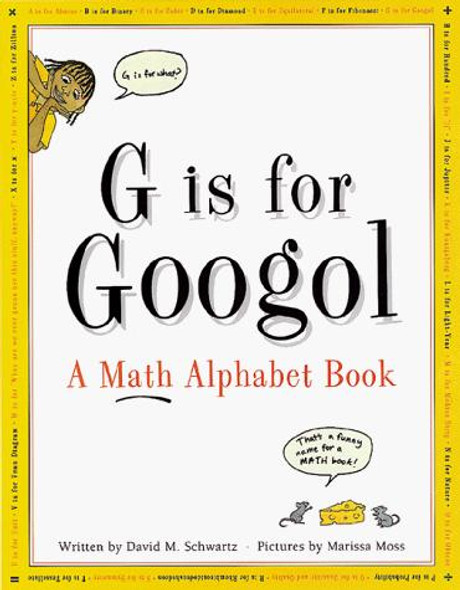 G Is for Googol: A Math Alphabet Book front cover by David M. Schwartz, ISBN: 1883672589