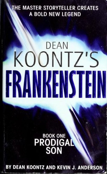 Prodigal Son 1 Frankenstein front cover by Dean Koontz, Kevin J. Anderson, ISBN: 0553587889