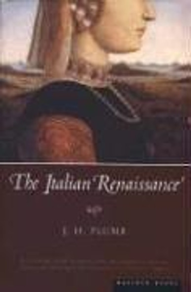 The Italian Renaissance front cover by J.H. Plumb, ISBN: 0618127380
