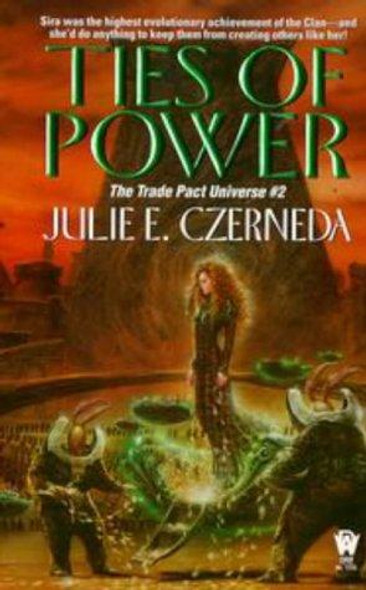 Ties of Power (Trade Pact Universe) front cover by Julie E. Czerneda, ISBN: 0886778506