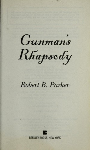 Gunman's Rhapsody front cover by Robert B. Parker, ISBN: 0425182894