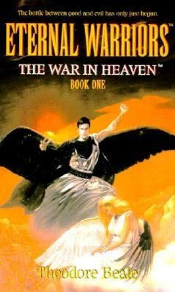 The War in Heaven (Eternal Warriors) front cover by Theodore Beale, ISBN: 0743453441