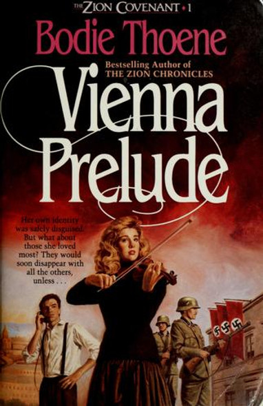 Vienna Prelude 1 Zion Covenant front cover by Bodie Thoene, ISBN: 1556610661