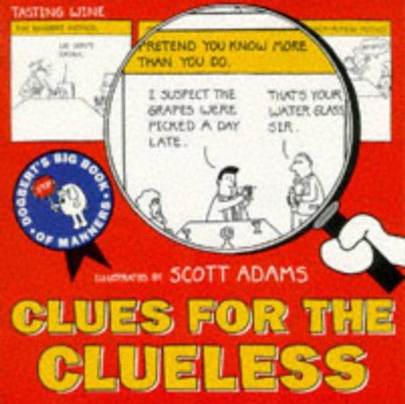 Clues for the Clueless : Dogbert's Big Book of Manners (Dogbert N' Dilbert's Humour at Work) front cover by Scott Adams, ISBN: 1857880315