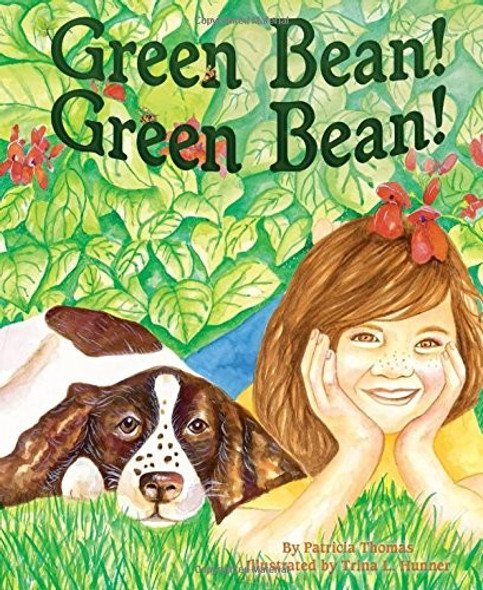 Green Bean! Grean Bean! front cover by Patricia Thomas, Trina L. Hunner, ISBN: 1584695447