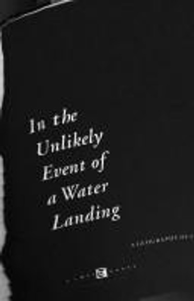 In the Unlikely Event of a Water Landing:: A Geography of Grief front cover by Christopher Noel, ISBN: 081292679X