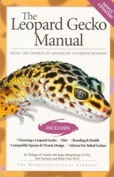 Leopard Gecko Manual : Includes African Fat-Tailed Geckos front cover by Philippe De Vosjoli, Roger Klingenberg, Roger Tremper, Brian Viets, ISBN: 1882770625