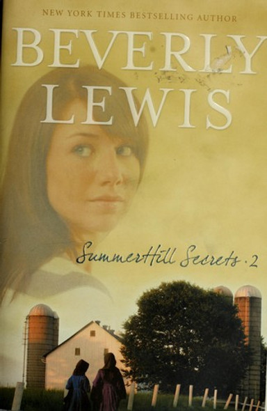Summerhill Secrets, Volume 2: House of Secrets/Echoes In the Wind/Hide Behind the Moon/Windows On the Hill/Shadows Beyond the Gate (Summerhill Secrets 6-10) front cover by Beverly Lewis, ISBN: 0764204521