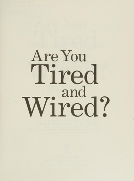 Are You Tired and Wired?: Your Proven 30-Day Program for Overcoming Adrenal Fatigue and Feeling Fantastic front cover by Marcelle Pick, ISBN: 140192820X