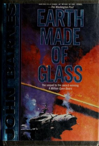 Earth Made of Glass front cover by John Barnes, ISBN: 0312858515