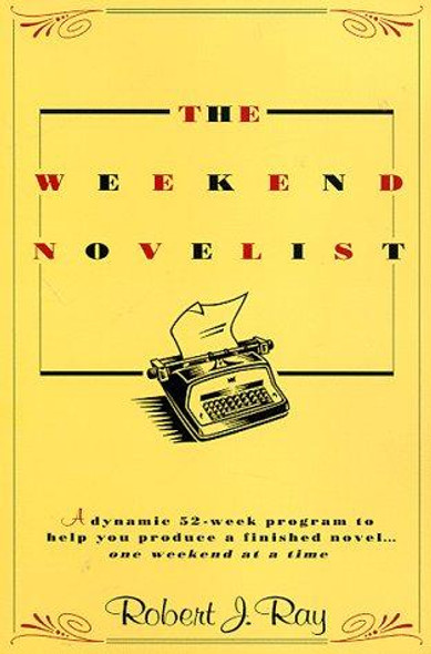 The Weekend Novelist front cover by Robert J. Ray, ISBN: 0440505941