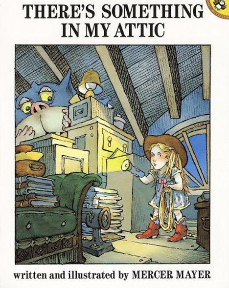 There's Something in My Attic front cover by Mercer Mayer, ISBN: 0140548130