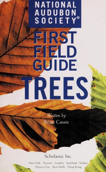 Trees (National Audubon Society First Field Guides) front cover by Brian Cassie, ISBN: 0590054902