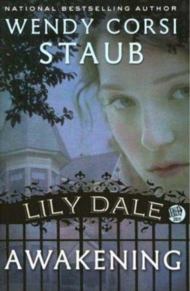 Lily Dale: Awakening front cover by Wendy Corsi Staub, ISBN: 0802796559