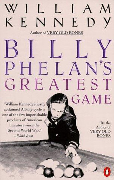 Billy Phelan's Greatest Game front cover by William Kennedy, ISBN: 0140063404