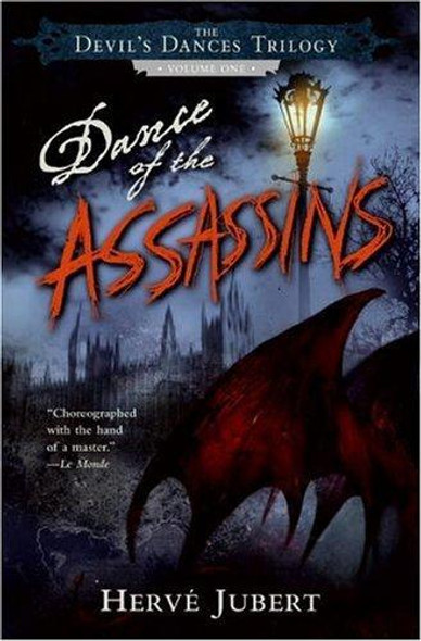 Dance of the Assassins (The Devil's Dances Trilogy) front cover by Herve Jubert, ISBN: 0060777176