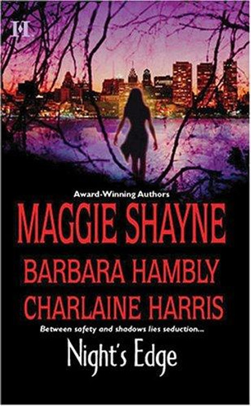 Night's Edge: An Anthology front cover by Maggie Shayne,Barbara Hambly,Charlaine Harris, ISBN: 0373770103