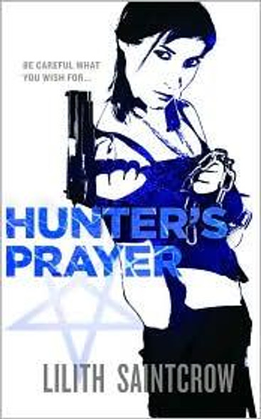 Hunter's Prayer (Jill Kismet) front cover by Lilith Saintcrow, ISBN: 0316001767