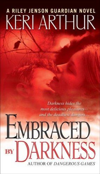 Embraced By Darkness (Riley Jenson) front cover by Keri Arthur, ISBN: 055358961X