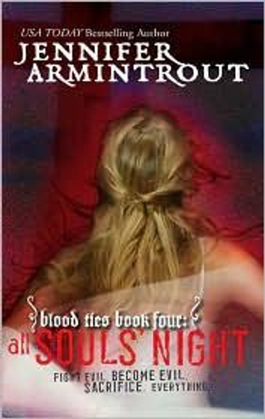 All Souls' Night 4 Blood Ties front cover by Jennifer Armintrout, ISBN: 0778325377