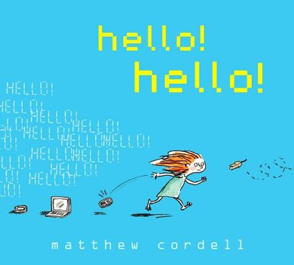 hello! hello! front cover by Matthew Cordell, ISBN: 1423159063