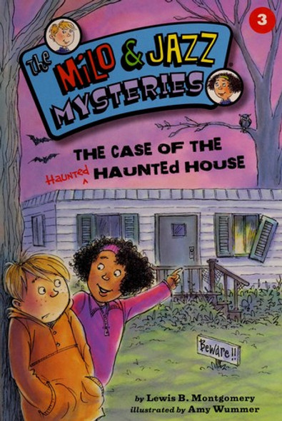 The Case of the Haunted Haunted House 3 Milo and Jazz Mysteries front cover by Lewis B. Montgomery, Mara Rockliff, ISBN: 1575652951