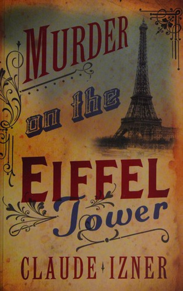Murder on the Eiffel Tower (The Victor Legris Mysteries) front cover by Claude Izner, ISBN: 190604001X