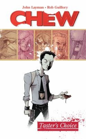 Chew Volume 1: Tasters Choice front cover by John Layman,Rob Guillory, ISBN: 1607061597